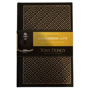 The One Year Uncommon Life Daily Challenge Tony Dungy, Whitaker, Nathan